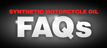 Synthetic Motorcycle Oil Frequently Asked Questions